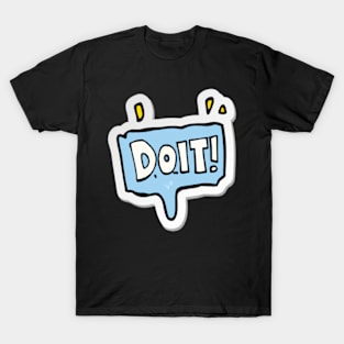 Do It sticker for running lover jogging exercise T-Shirt